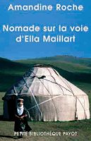 Amandine Roche - Nomade sur la voie d'Ella Maillart