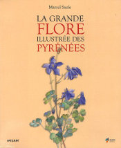 La grande flore illustr&eacute;e des Pyr&eacute;n&eacute;es