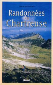 Randonn&eacute;es en Chartreuse