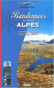 Randonn&eacute;es au coeur des Alpes, nouvelle &eacute;dition