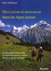 Deux jours en montagne dans les Alpes suisses