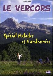 Le Vercors - Special Balades et Randonn&eacute;es
