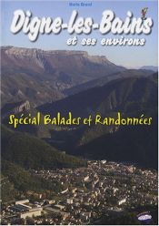 Digne-les-Bains - Sp&eacute;cial Balades et Randonn&eacute;es