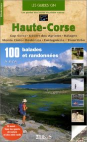 Haute-Corse : 100 balades et randonn�es