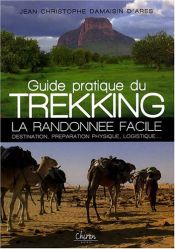 Guide pratique du Trekking : La randonn�e facile