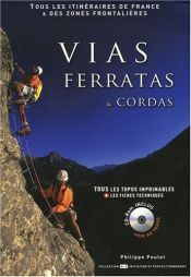Vias Ferratas et Cordas (avec CD-Rom) Vias Ferratas et Cordas (avec CD-Rom)
