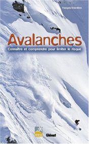 Avalanches : Conna�tre et comprendre pour limiter le risque