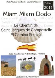 Miam-miam-dodo Espagne Camino Frances 2011 (de St-Jean-Pied-de-Port à Santiago) Miam-miam-dodo Espagne Camino Frances 2011 (de St-Jean-Pied-de-Port à Santiago)