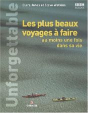Les plus beaux voyages � faire au moins une fois dans sa vie