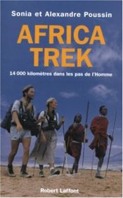 Africa Trek, tome 1 : Dans les pas de l'homme Africa Trek, tome 1 : Dans les pas de l'homme