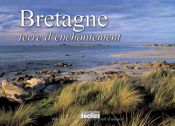 Bretagne, terre d'enchantement Bretagne, terre d'enchantement