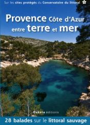 La Provence Cote d'Azur entre terre et mer