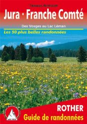 Jura-Franche Comte des Vosges au Lac Leman Jura-Franche Comte des Vosges au Lac Leman