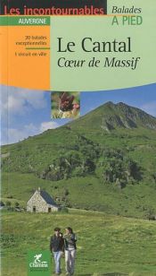 Le Cantal : Coeur de Massif Le Cantal : Coeur de Massif