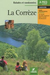 La Corr�ze : Balades et randonn�es � pied et � VTT