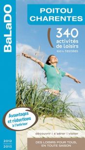Guide BaLaDO Poitou Charentes 2010-2011 Guide BaLaDO Poitou Charentes 2010-2011
