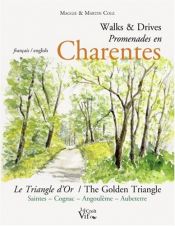 Promenades en Charente : Le Triangle d'or Saintes-Cognac-Angoul�me-Aubeterre, �dition bilingue fran�ais-anglais