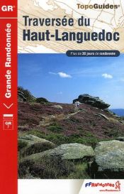 Traversée du Haut-Languedoc : Parc naturel régional du Haut-Languedoc Traversée du Haut-Languedoc : Parc naturel régional du Haut-Languedoc