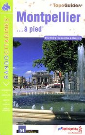 Montpellier à pied Montpellier à pied