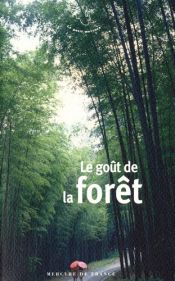 Le go�t de la f�ret