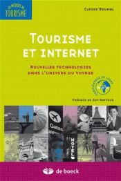 Tourisme et Internet: Nouvelles Technologies Dans l'Univers du Voyage