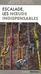 Escalade : Les noeuds indispensables Escalade : Les noeuds indispensables