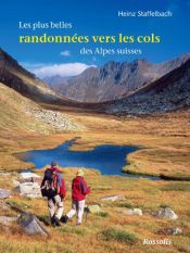 Les Plus Belles Randonn�es Vers les Cols des Alpes Suisses