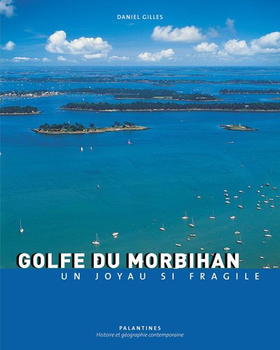 Golfe du Morbihan : Un joyau si fragile