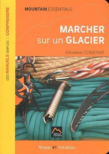Marcher sur un glacier : Niveau 1 Initiation
