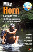 Couverture de Latitude Z&eacute;ro par Mike Horn