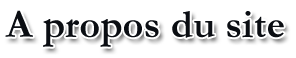 A propos du site
