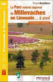 Livre Le Parc naturel régional de Millevaches en Limousin... à pied : 18 promenades & randonnées, 4 sentiers GR de pays