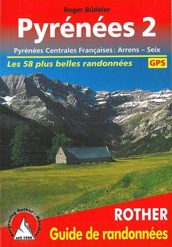 Guides de randonnes - Pyrnes 2 - Pyrnes Centrales Franaises : Arrens  Seix