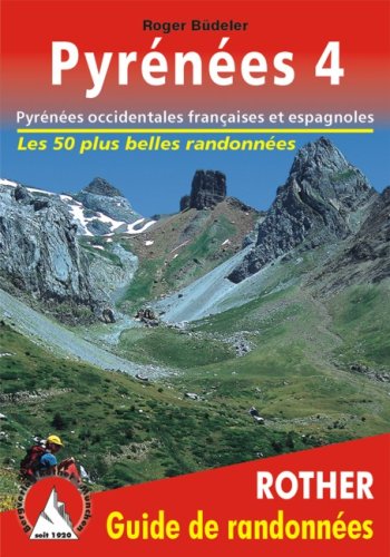 Guides de randonnes - Pyrnes 4 - Les Pyrnes occidentales espagnoles et franaises