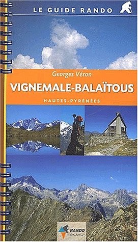 Le Guide Rando Vignemale-Balatous