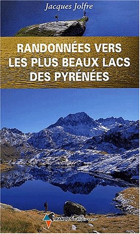 Randonnes vers les plus beaux lacs des Pyrnes