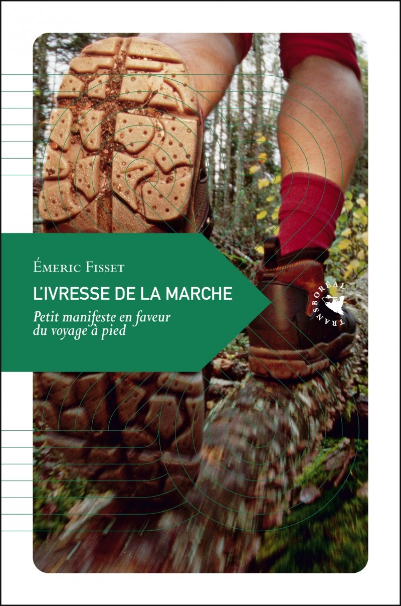 L'ivresse de la marche, petit manifeste en faveur du voyage  pied