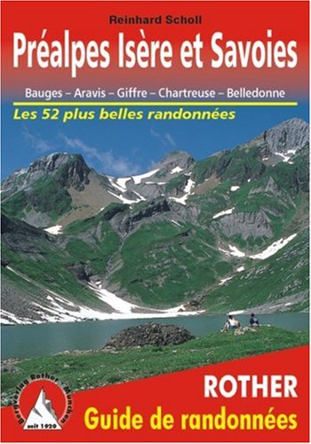 Pralpes Isre et Savoies - Bauges, Aravis, Giffre, Chartreuse, Belledonne. Les 52 plus belles randonnes.