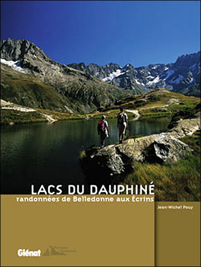 Lacs du Dauphin : Randonnes de Belledonne aux Ecrins