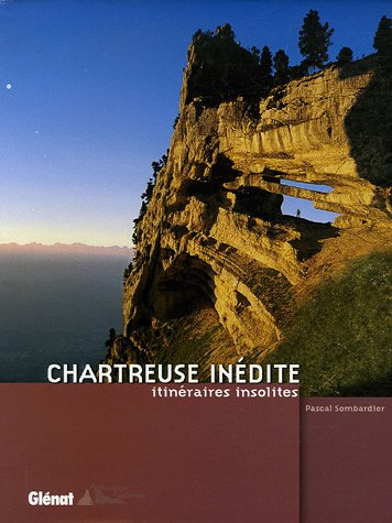 Chartreuse indite : Itinraires insolites