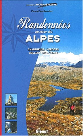 Randonnes au coeur des Alpes, nouvelle dition