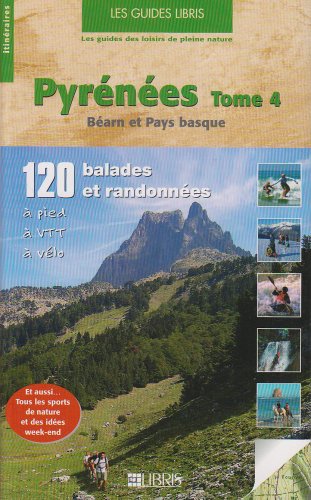 Pyrénées : Tome 4, Béarn Pays basque Pyrénées : Tome 4, Béarn Pays basque