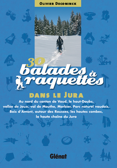 30 balades  raquettes dans le Jura