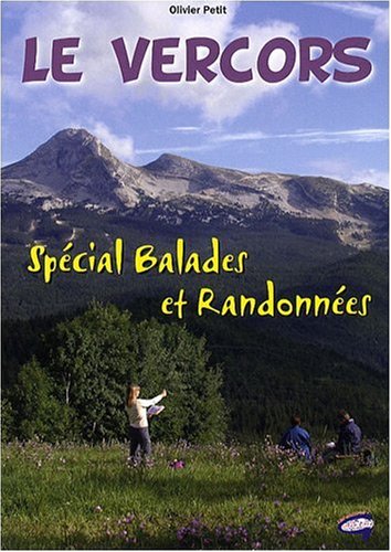 Le Vercors - Special Balades et Randonnes