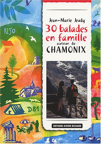 30 Balades en famille autour de Chamonix