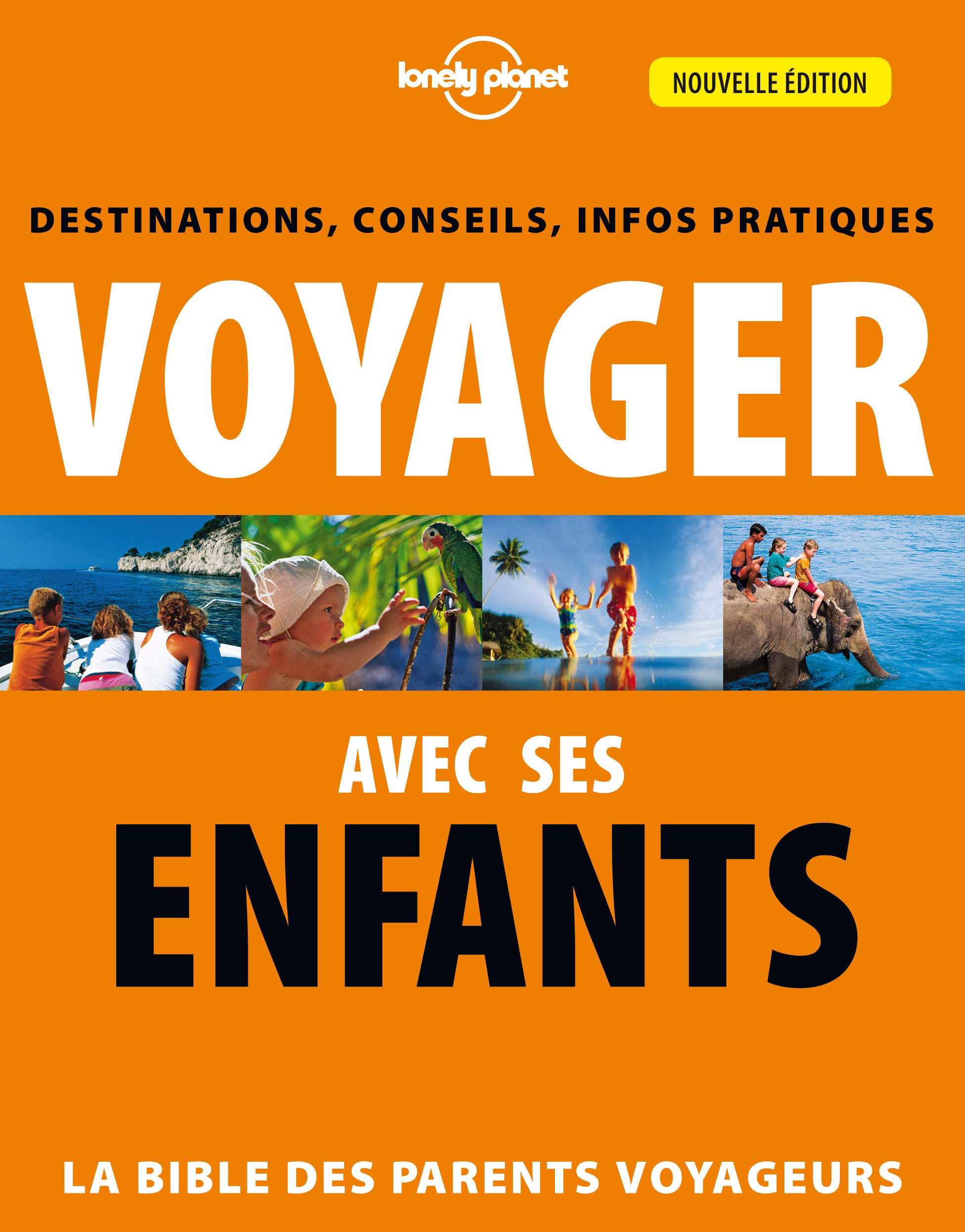 Voyager avec ses enfants : Destinations, conseils, infos pratiques