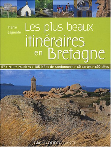 Les plus beaux itinéraires en Bretagne Les plus beaux itinéraires en Bretagne