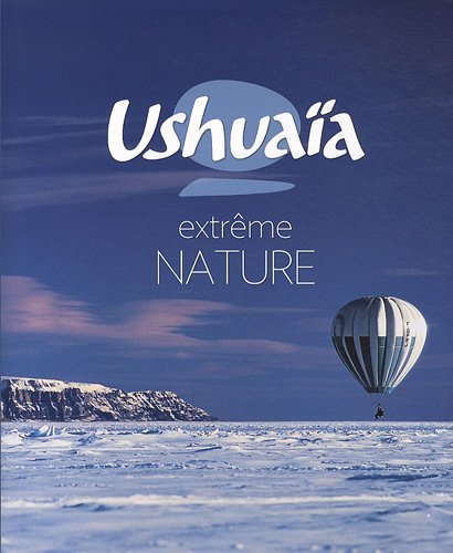 Ushuaa : Extrme NATURE