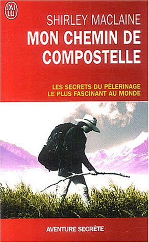 Mon chemin de Compostelle : Un voyage de l'esprit