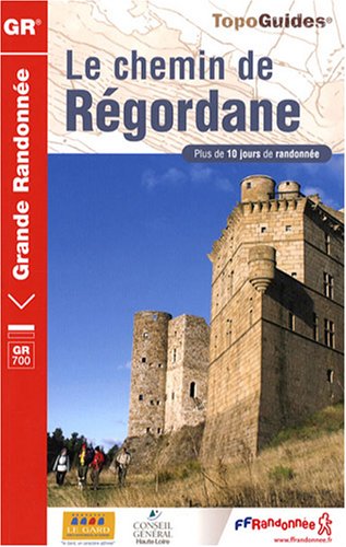 Le chemin de Rgordane : Du Puy-en-Velay  Saint-Gilles-du-Gard